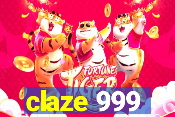 claze 999